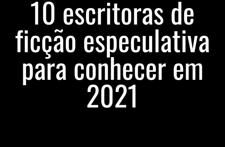 Escritoras de Ficção Especulativa